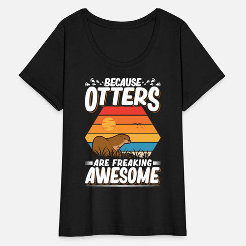 Because Otters Are Freaking Awesome