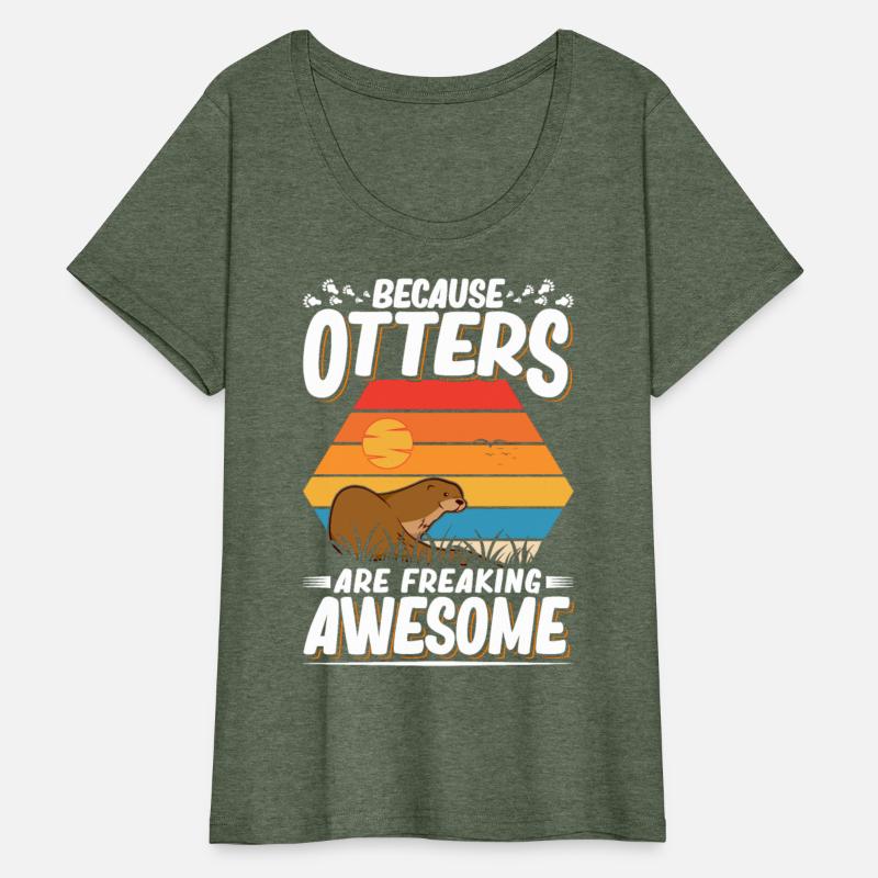 Because Otters Are Freaking Awesome
