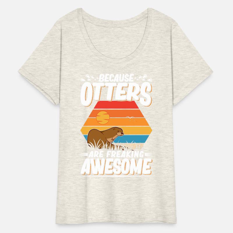 Because Otters Are Freaking Awesome