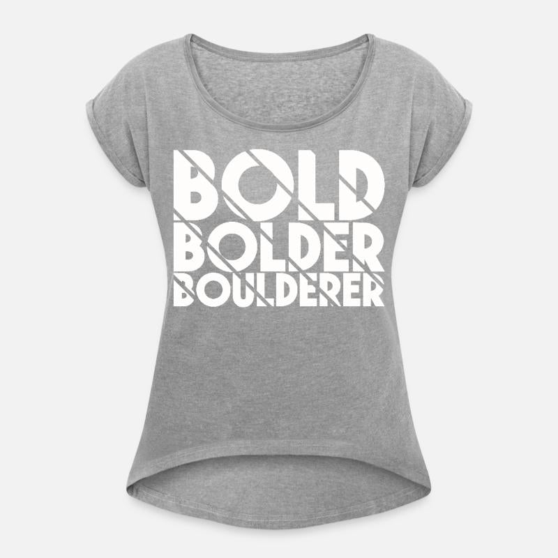 Bouldering Bold Bolder Boulderer