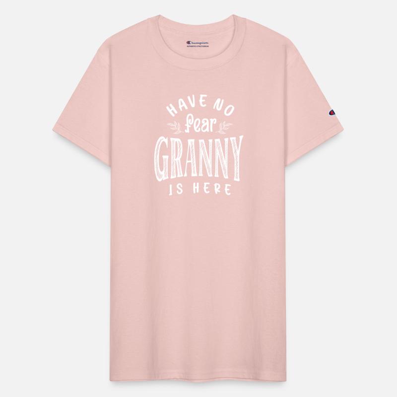 Have No Fear Granny Is Here