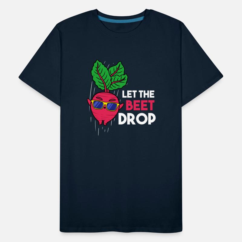 Let The Beet Drop For Vegetable Lover