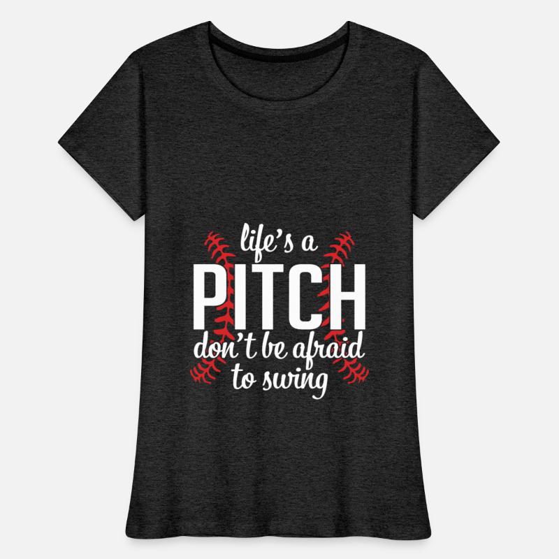 Life's A Pitch Don't Be Afraid To Swing Baseball