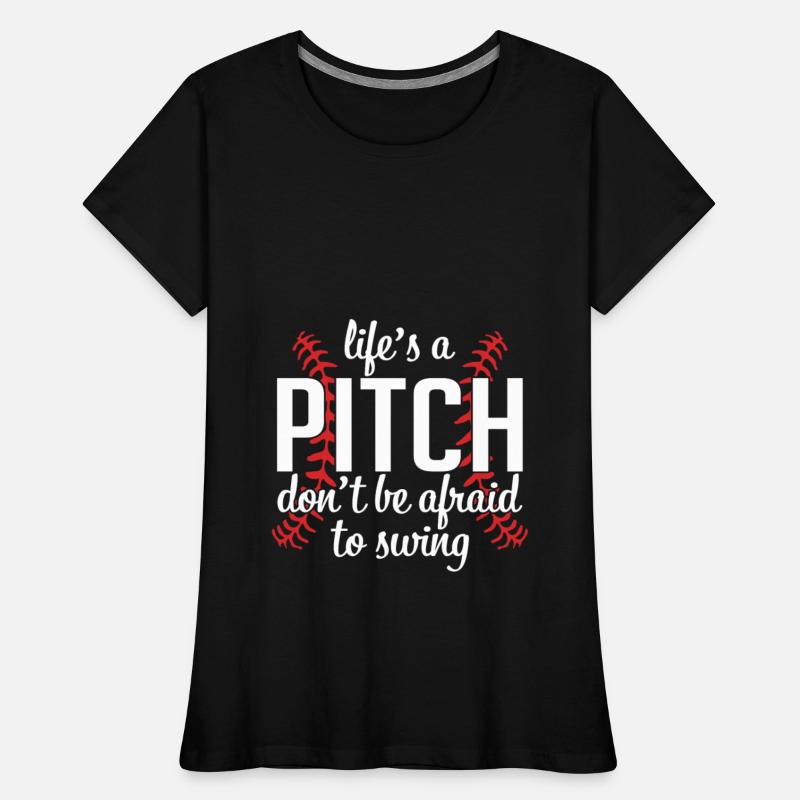 Life's A Pitch Don't Be Afraid To Swing Baseball