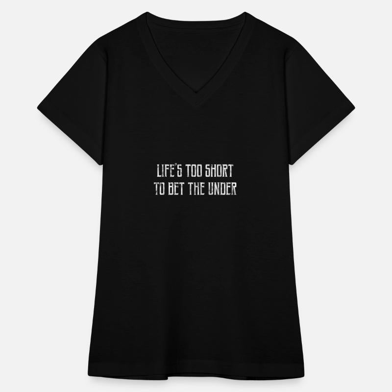 Life's Too Short To Bet The Under