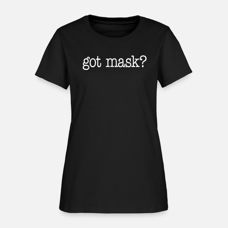 Mask Shirt Got Mask Funny Social Distancing