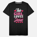 This Girl Loves Jesus Christian Jesus Christ