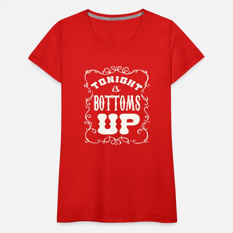 Tonight Is Bottoms Up ©WhiteTigerLLC.Com